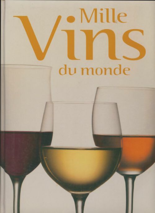 Livrenpoche : Mille vins du monde - Alexandre Falco - Livre