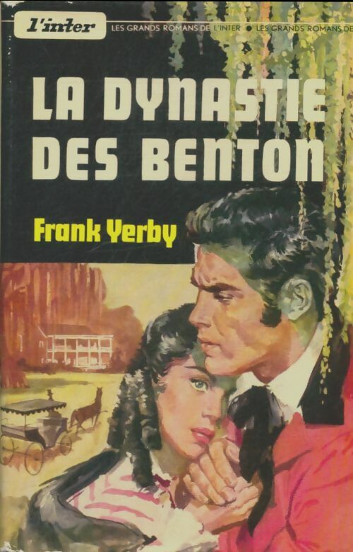 Livrenpoche : La dynastie des Benton - Frank Yerby - Livre