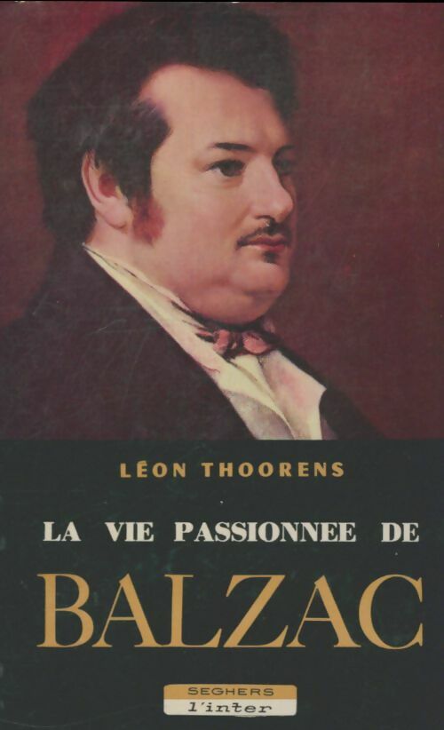 Livrenpoche : La vie passionnée de Balzac - Léon Thoorens - Livre