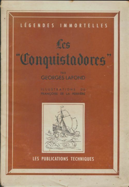 Livrenpoche : Les conquistadores - Georges Lafond - Livre