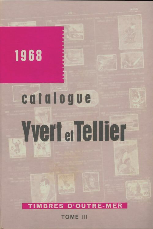 Livrenpoche : Catalogue Yvert et Tellier 1968 Tome III : Timbres d'outre-mer - Yvert et Tellier - Livre