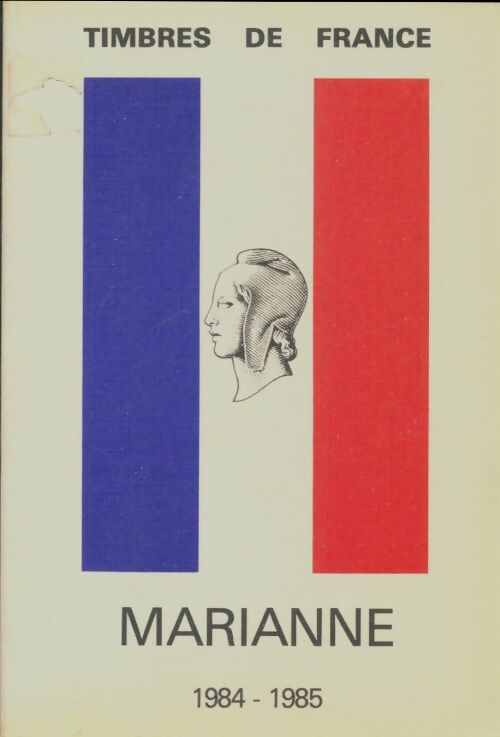 Livrenpoche : Timbres de France : Marianne 1984-1985 - Collectif - Livre