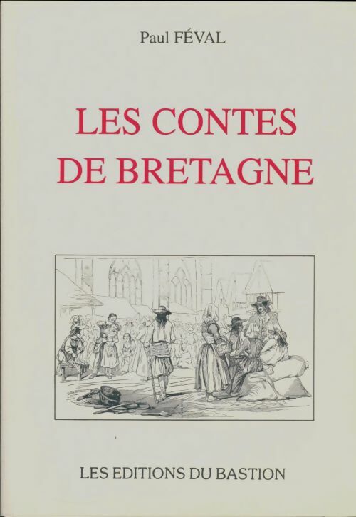 Livrenpoche : Les contes de Bretagne - Paul Féval - Livre