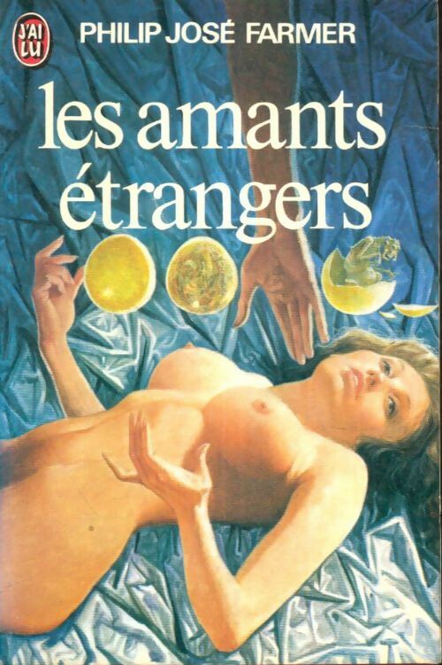 Livrenpoche : Les amants étrangers - Philip José Farmer - Livre