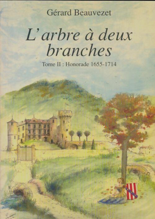 Livrenpoche : L'arbre à deux branches Tome II - Gérard Beauvezet - Livre