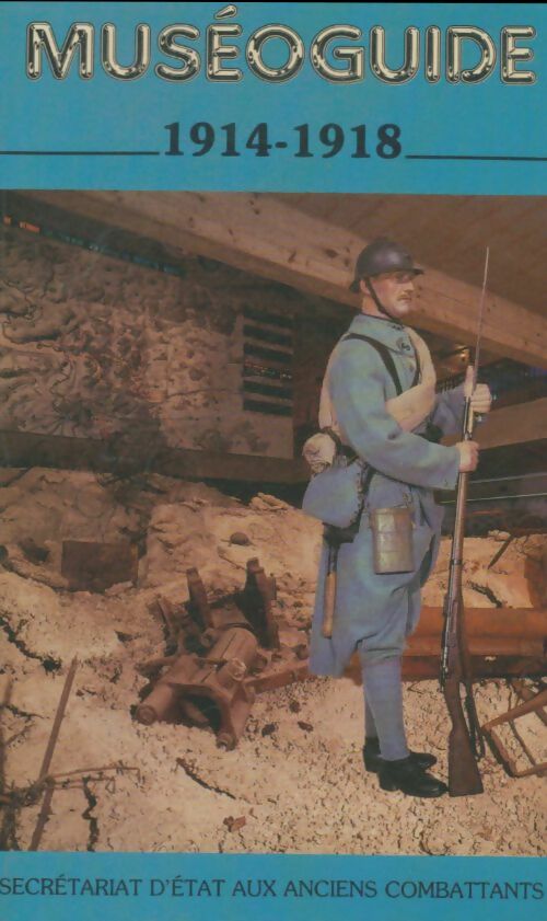 Livrenpoche : Muséoguide 1914-1918 - Collectif - Livre