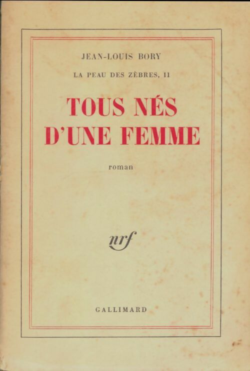 Livrenpoche : La peau des zèbres Tome II : Tous nés d'une femme - Jean-Louis Bory - Livre