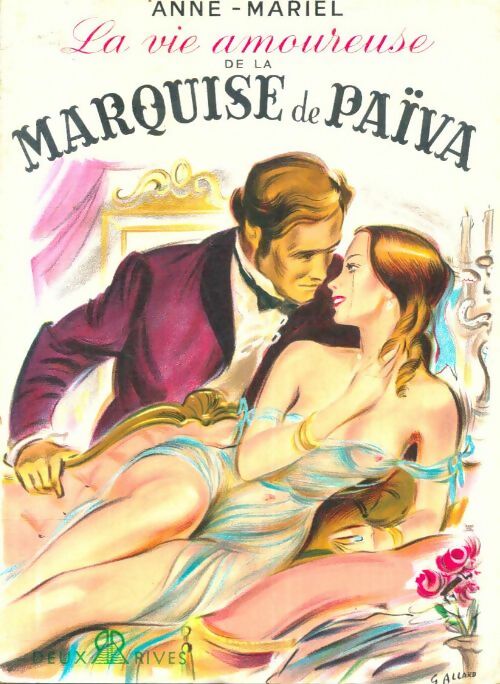 Livrenpoche : La vie amoureuse de la marquise de Païva - Anne Mariel - Livre