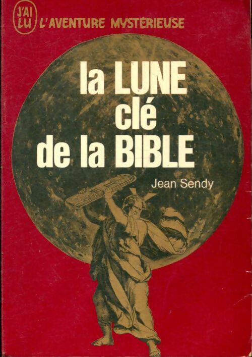 Livrenpoche : La lune, clé de la Bible - Jean Sendy - Livre