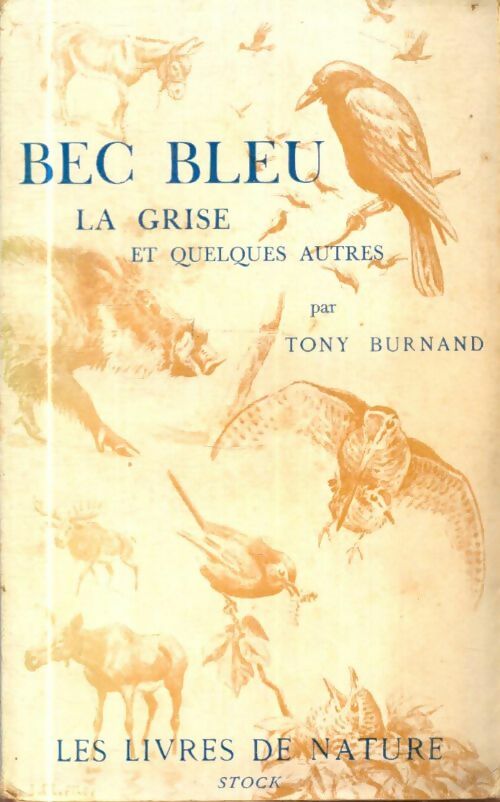 Livrenpoche : Bec bleu, la grise et quelques autres - Tony Burnand - Livre