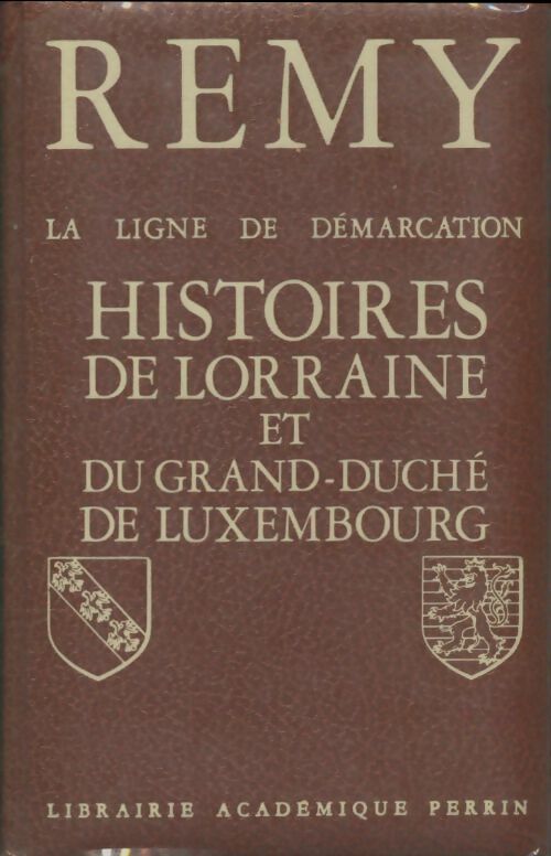Livrenpoche : Histoires de Lorraine et du grand duché de Luxembourg - Rémy - Livre