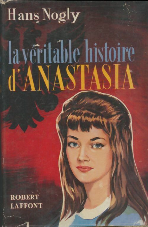 Livrenpoche : La véritable histoire d'Anastasia - Hans Nogly - Livre