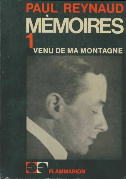 Livrenpoche : Mémoires Tome I : Venu de ma montagne - Paul Reynaud - Livre