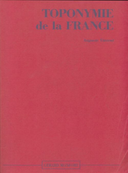 Livrenpoche : Toponymie de la France - Auguste Vincent - Livre