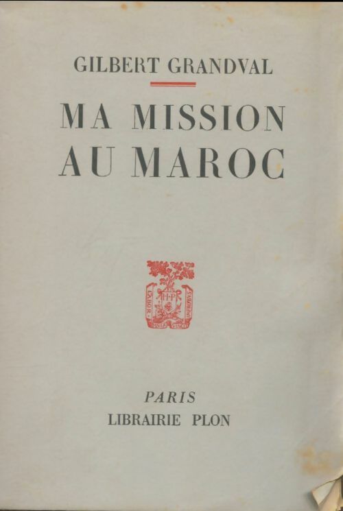 Livrenpoche : Ma mission au Maroc - Gilbert Grandval - Livre