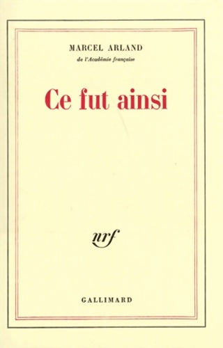 Livrenpoche : Ce fut ainsi - Marcel Arland - Livre