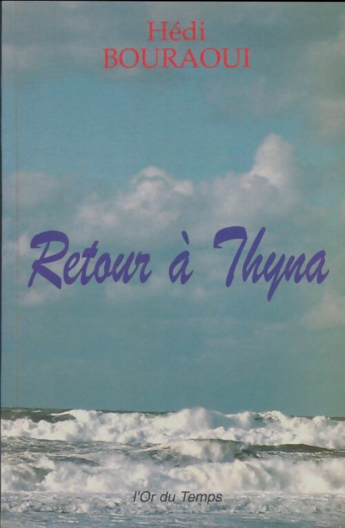 Livrenpoche : Retour à Thyna - Hedi Bouraoui - Livre
