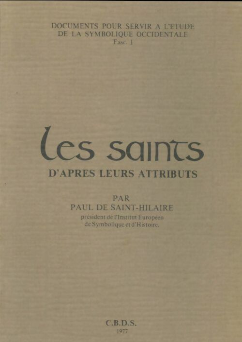 Livrenpoche : Les saints d'après leurs attributs - Paul De Saint-Hilaire - Livre
