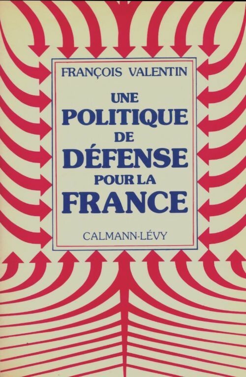 Livrenpoche : Une politique de défense pour la France - Louis Simler - Livre