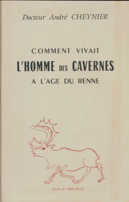 Livrenpoche : Comment vivait l'homme des cavernes à l'âge du renne - André Cheynier - Livre