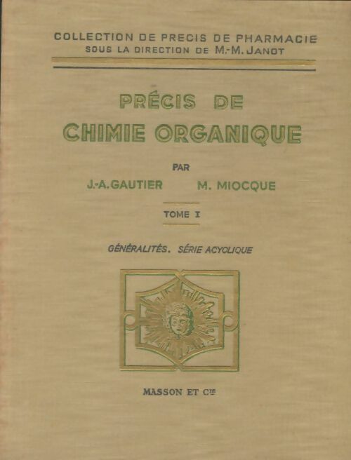 Livrenpoche : Précis de chimie oragnique Tome I - J.A Gautier - Livre