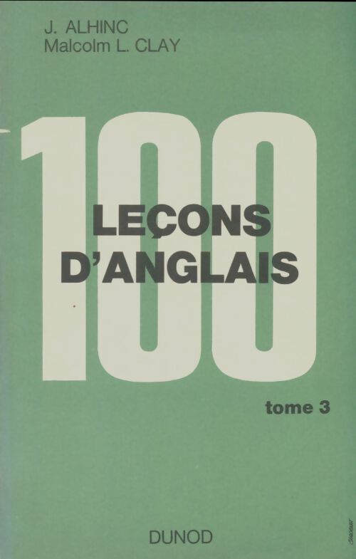 Livrenpoche : 100 leçons d'anglais Tome III - Jean Alhinc - Livre