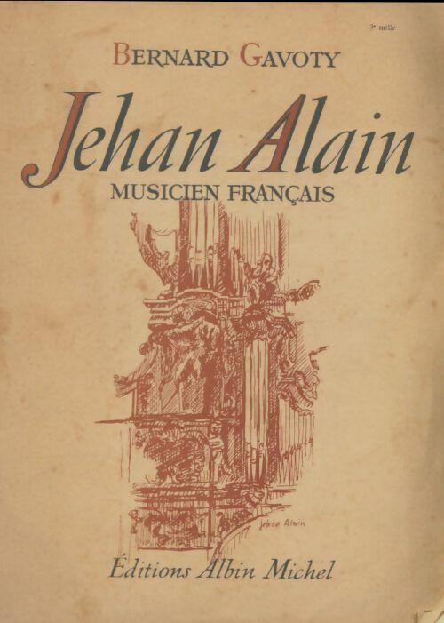 Livrenpoche : Jehan Alain musicen français - Bernard Gavoty - Livre