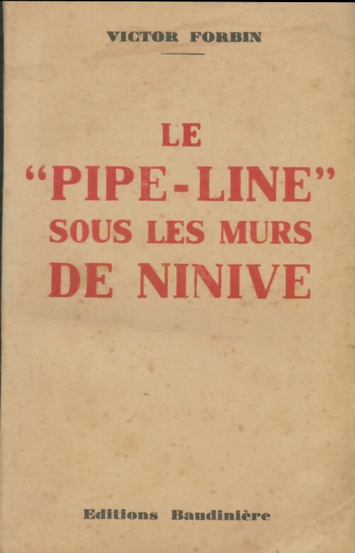 Livrenpoche : Le pipe-line sous les murs de Ninive - Victor Forbin - Livre