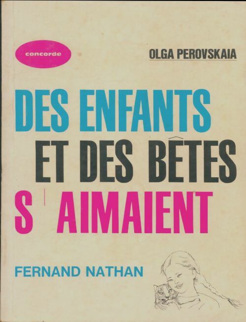 Livrenpoche : Des enfants et des bêtes s'aimaient - Olga Perovskaia - Livre