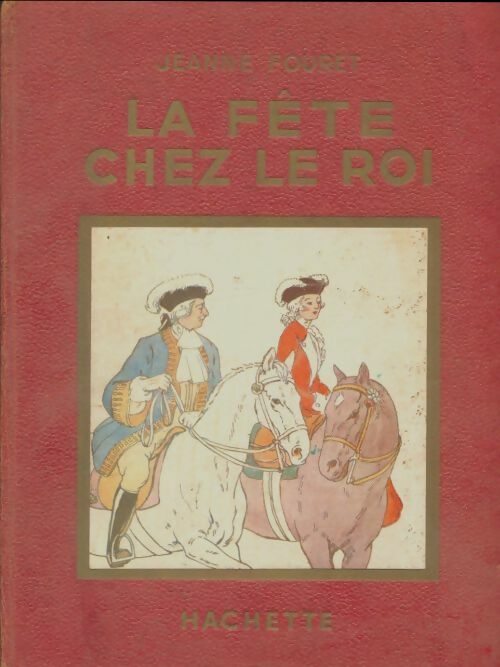 Livrenpoche : La fête chez le roi - Jeanne Fouret - Livre