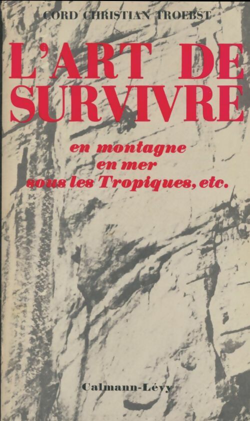 Livrenpoche : L'art de survivre - Cord Christian Troebst - Livre