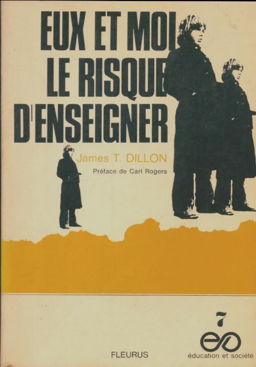 Livrenpoche : Eux et moi le risque d'enseigner - James T Dillon - Livre