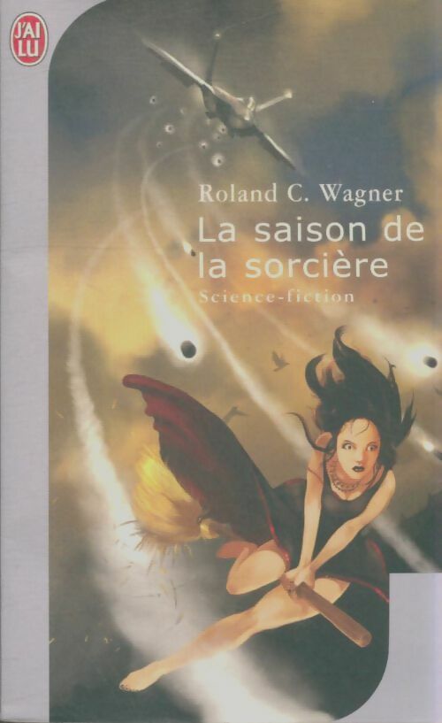 Livrenpoche : La saison de la sorcière - Roland C. Wagner - Livre