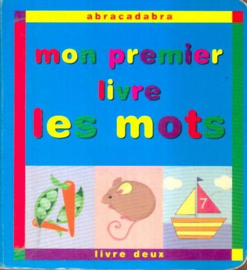 Livrenpoche : Mon premier livre : Les mots Tome II - Collectif - Livre