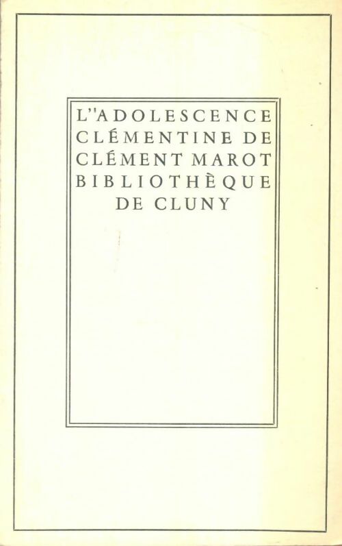 Livrenpoche : L'adolescence Clémentine - Clément Marot - Livre