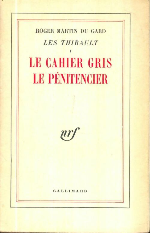 Livrenpoche : Les Thibault Tome I : Le cahier gris / Le pénitencier - Roger Martin du Gard - Livre
