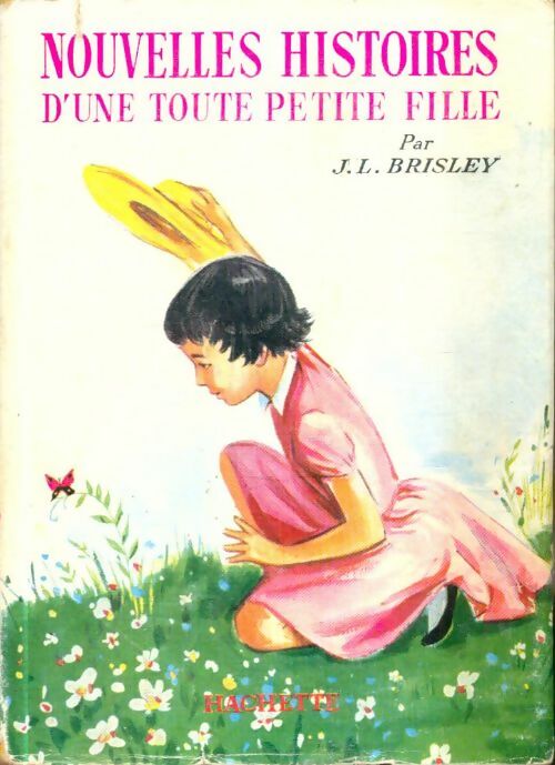 Livrenpoche : Nouvelles histoires d'une toute petite fille - Joyce L. Brisley - Livre