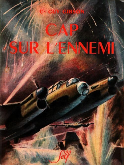 Livrenpoche : Cap sur l'ennemi - Guy Gibson - Livre