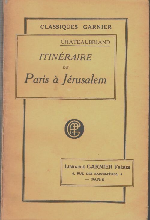 Livrenpoche : Itinéraire de Paris à Jérusalem - François René Chateaubriand - Livre