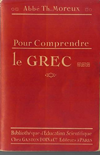 Livrenpoche : Pour comprendre le grec - Théophile Moreux - Livre