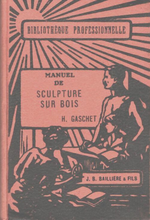 Livrenpoche : Manuel de sculpture sur bois - Robert Gaschet - Livre