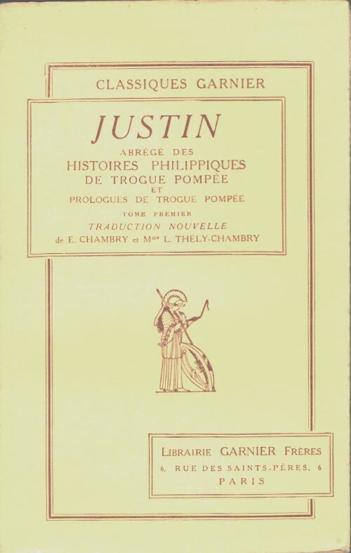Livrenpoche : Justin. Abrégé des histoires philippiques de Trogue Pompée Tome I - Inconnu - Livre