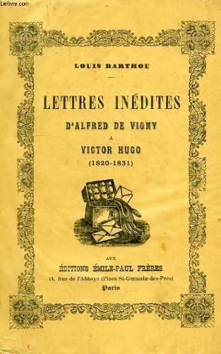 Livrenpoche : Lettres inédites d'Alfred de Vigny à Victor Hugo - Louis Barthou - Livre