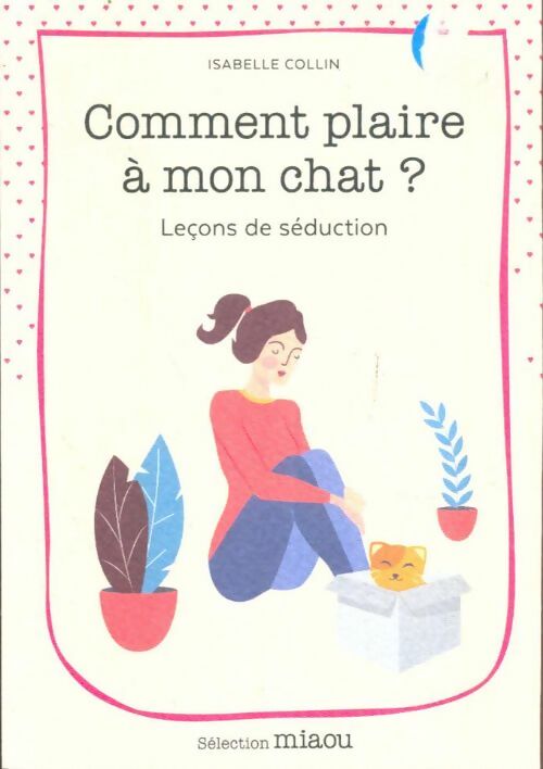 Livrenpoche : Comment plaire à mon chat ? - Isabelle Collin - Livre