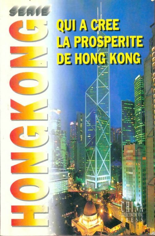 Livrenpoche : Qui a créé la prospérité de Hong Kong - Lian Chen; Jintian - Livre