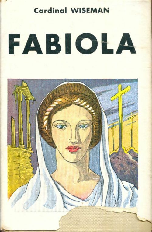 Livrenpoche : Fabiola ou l'église des catacombes - Cardinal Wiseman - Livre