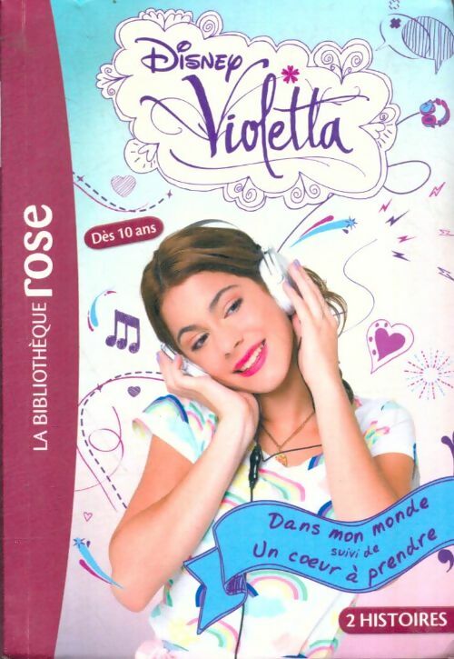 Livrenpoche : Violetta : Dans mon monde / Un coeur à prendre - X - Livre