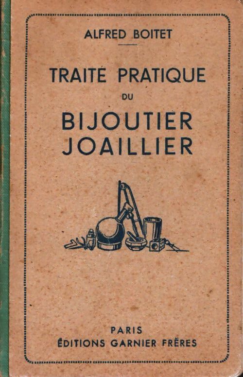 Livrenpoche : Traité pratique du bijoutier joaillier - Alfred Boitet - Livre