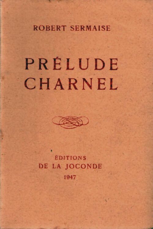 Livrenpoche : Prélude charnel - Robert Sermaise - Livre