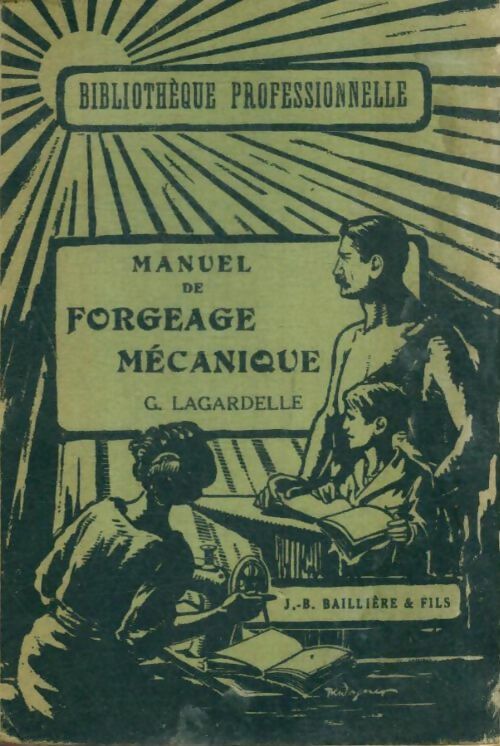 Livrenpoche : Manuel de forgeage mécanique - Gabriel Lagardelle - Livre